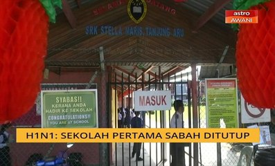 H1N1: Sekolah pertama Sabah ditutup