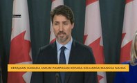 Kerajaan Kanada umum pampasan kepada keluarga mangsa nahas