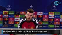 El dardo de De Gea a la afición del Atlético de Madrid