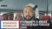 Kimanis Memilih: Kekalahan PH di Kimanis tanda kehendak penduduk Sabah