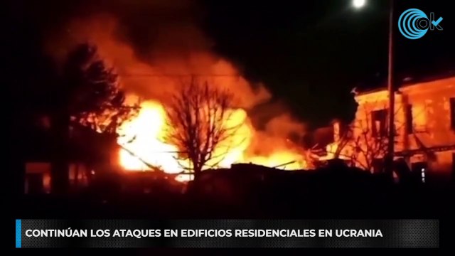 Continúan los ataques en edificios residenciales en Ucrania