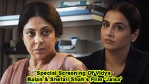 Special Screening Of Vidya Balan & Shefali Shah’s Film ‘Jalsa’