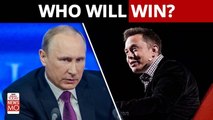 Russia-Ukraine Crisis: Between Elon Musk and Putin, Who Will Win?