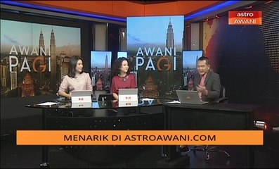 AWANI Pagi: Berita menarik 22 Januari