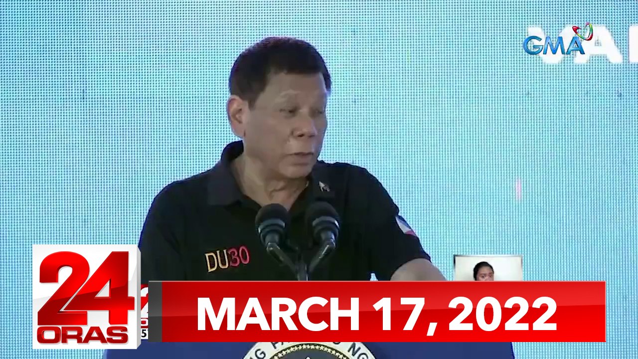 24 Oras Express: March 17, 2022 [HD]