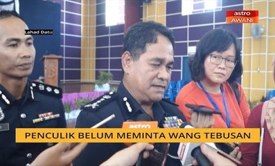 Penculik belum meminta wang tebusan