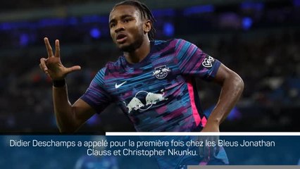 Bleus - Clauss et Nkunku appelés par Deschamps