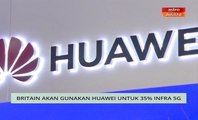 Niaga AWANI: Britain akan gunakan Huawei untuk 35% infra 5G