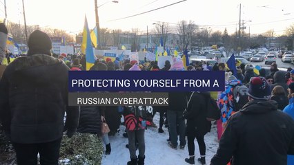 Protecting Yourself from a Russian Cyberattack