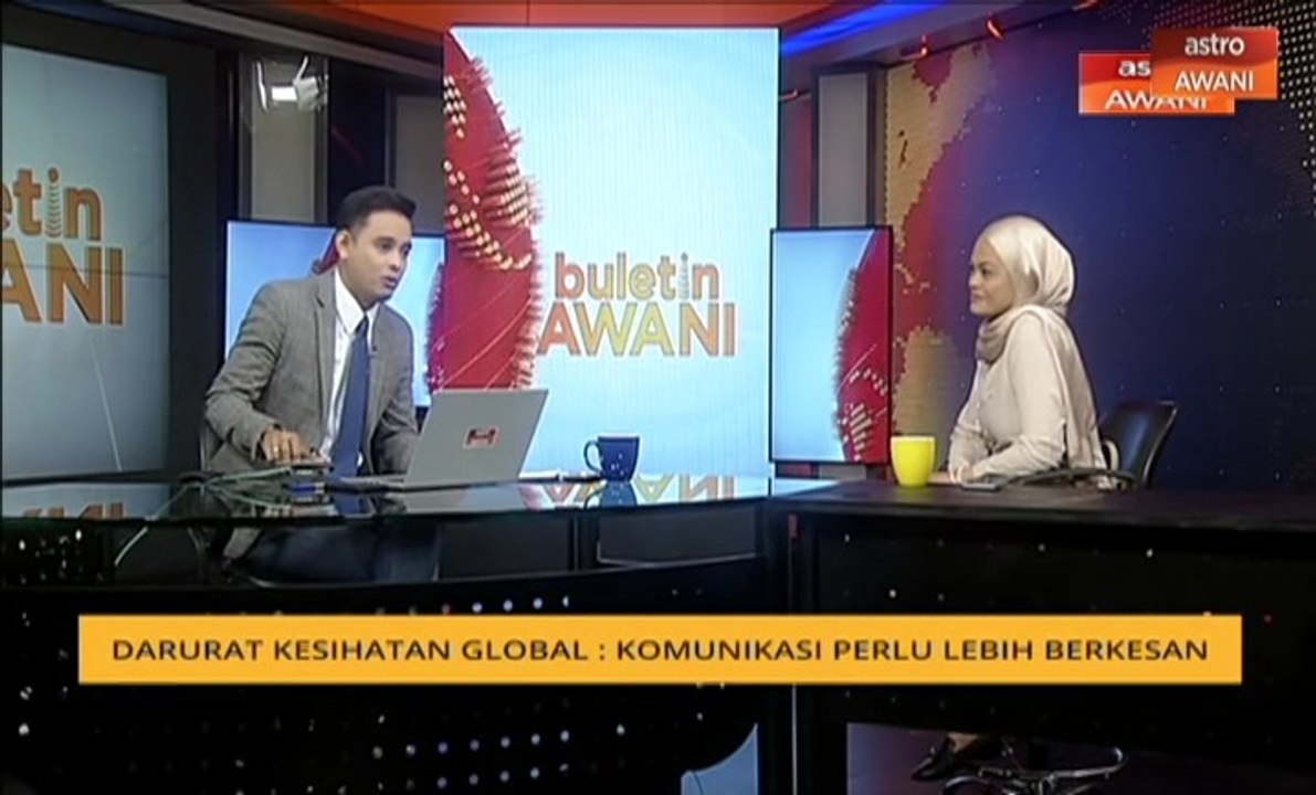 Buletin AWANI Khas: Darurat kesihatan global - Komunikasi perlu lebih berkesan