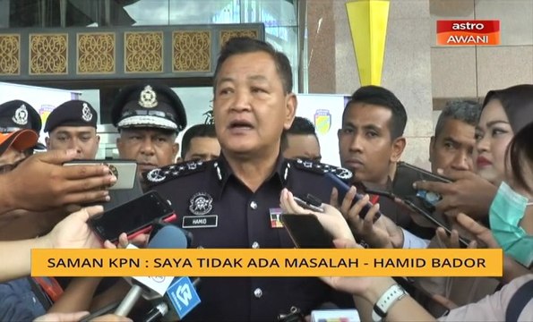 Saman KPN: Saya tidak ada masalah - Hamid Bador