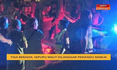 Tiga beradik, sepupu maut dilanggar pemandu mabuk
