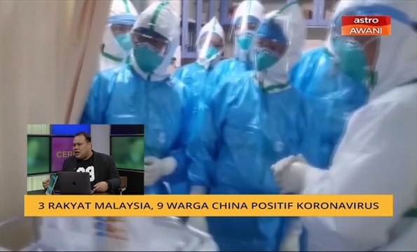 Cerita Sebalik Berita: 3 rakyat Malaysia, 9 warga China positif koronavirus
