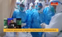 Cerita Sebalik Berita: 3 rakyat Malaysia, 9 warga China positif koronavirus