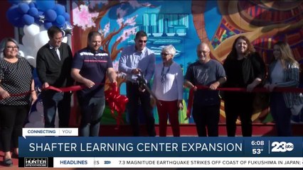 Shafter learning center expands