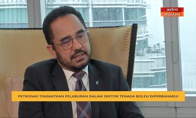 PETRONAS tingkatkan pelaburan dalam sektor tenaga boleh diperbaharui