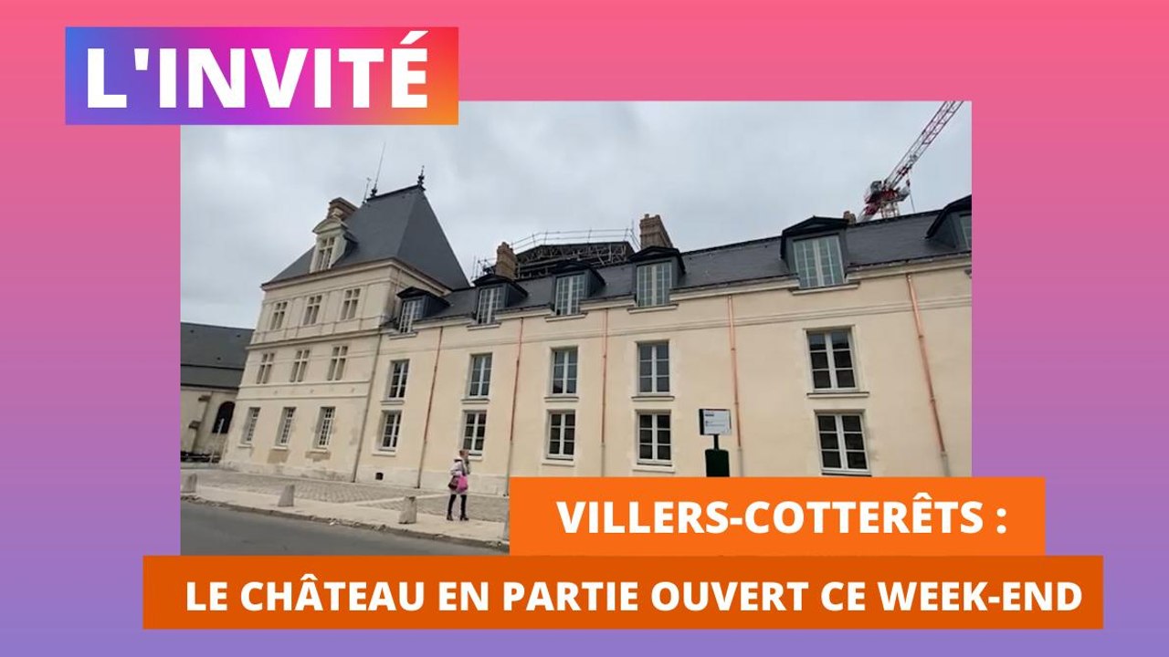 L'invité : Xavier Bailly, administrateur du château de Villers-Cotterêts