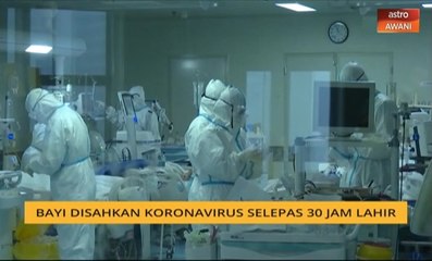 Bayi disahkan koronavirus selepas 30 jam lahir