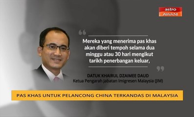 Pas khas untuk pelancong China terkandas di Malaysia