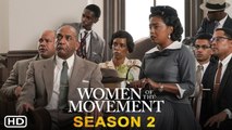 Women of the Movement Season 2 Trailer (2022) - ABC, Release Date,Adrienne Warren, Episode 1, Plot