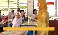 Perluas skop Pendidikan Islam kepada pendidikan moral, sivik
