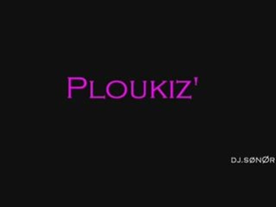 Remix - Ploukiz'.