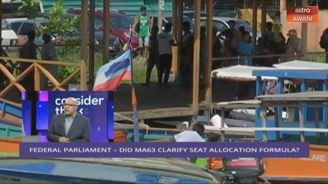 Consider This: Federal Parliament - Sabah, Sarawak Demand More Seats