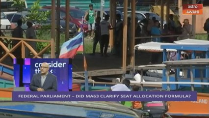 Consider This: Federal Parliament - Sabah, Sarawak Demand More Seats