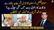 Arshad Sharif's shocking revelations regarding Maulana Fazal Ur Rehman's claim