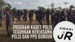 #AWANIJr: Program Kadet Polis teguhkan kerjasama polis dan PPD Dungun