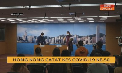 Hong Kong catat kes COVID-19 ke-50
