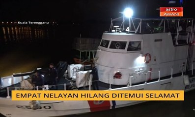 Empat nelayan hilang ditemui selamat
