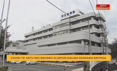 COVID-19: Satu kes baharu di Jepun dalam keadaan kritikal