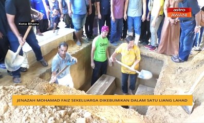 Jenazah Mohamad Faiz sekeluarga dikebumikan dalam satu liang lahad