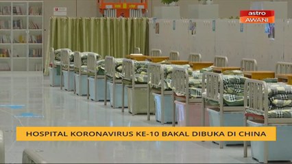 Hospital koronavirus ke-10 bakal dibuka di China