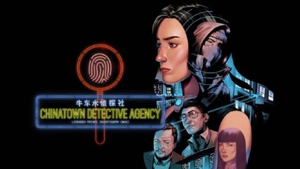 Chinatown Detective Agency - Tráiler con fecha de lanzamiento
