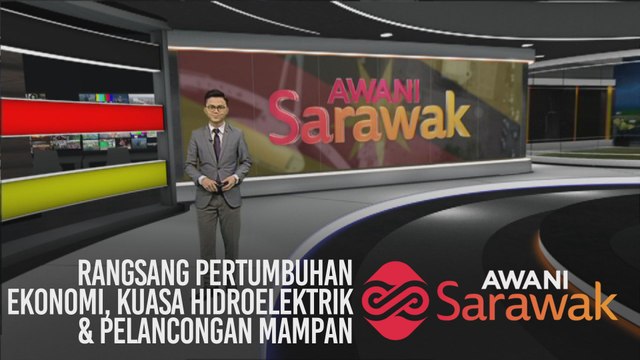 AWANI Sarawak [17/02/2020] - Rangsang pertumbuhan ekonomi, kuasa hidroelektrik & pelancongan mampan