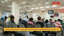 'Doctoroncall' kini beri maklumat berhubung COVID-19