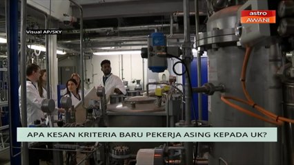 Niaga AWANI: Apa kesan kriteria baru pekerja asing kepada UK?