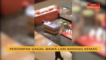 Perompak gagal bawa lari barang kemas