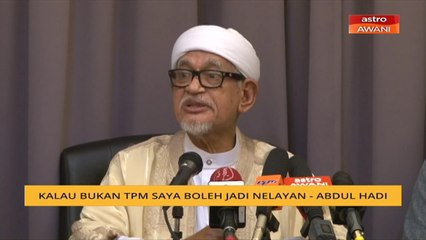 Kalau bukan TPM saya boleh jadi nelayan - Abdul Hadi