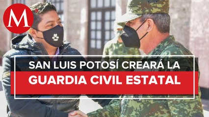 Aprueban la creación de 'La Guardia Civil Estatal'; San Luis Potosí