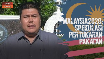 Malaysia2020: Menanti perkembangan terkini politik Kedah