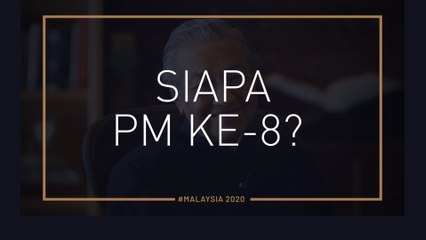[INFOGRAFIK] Siapa bakal Perdana Menteri ke-8?