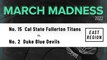 Cal State Fullerton Titans Vs. Duke Blue Devils: NCAA Tournament Odds, Stats, Trends