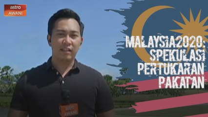 Malaysia2020: Pasca penubuhan kerajaan negeri baharu di Johor