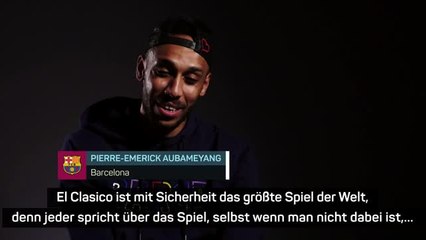 Download Video: Auba: “Der Clasico ist das größte Spiel der Welt”