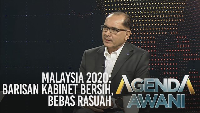 Agenda AWANI: Malaysia 2020 - Barisan kabinet bersih, bebas rasuah