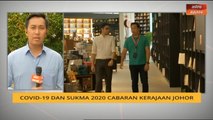 COVID-19 dan SUKMA 2020 cabaran kerajaan Johor