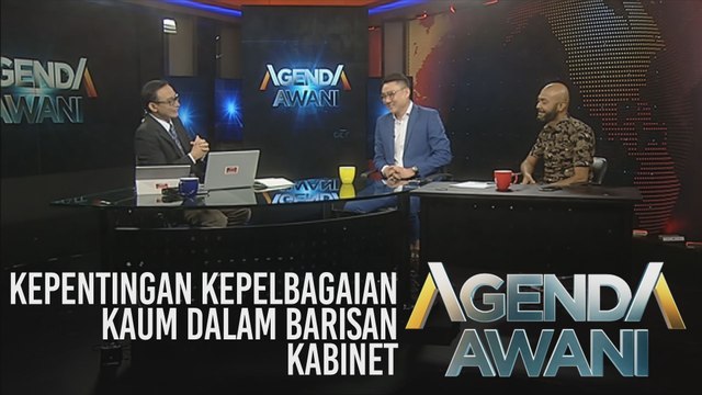 Agenda AWANI: Kepentingan kepelbagaian kaum dalam barisan Kabinet